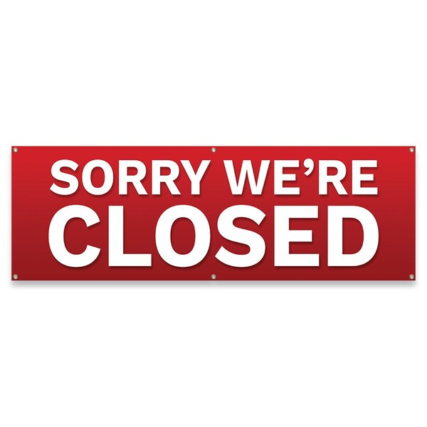 Sorry Were Closed Banner Concession Stand Food Truck Single Sided